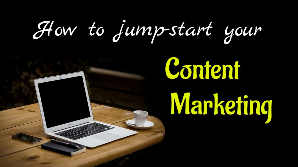 Jump Start Your Contet Marketing
